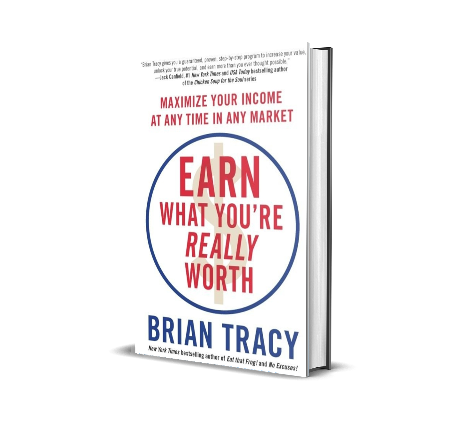 Earn What you're Really worth by Brian Tracy