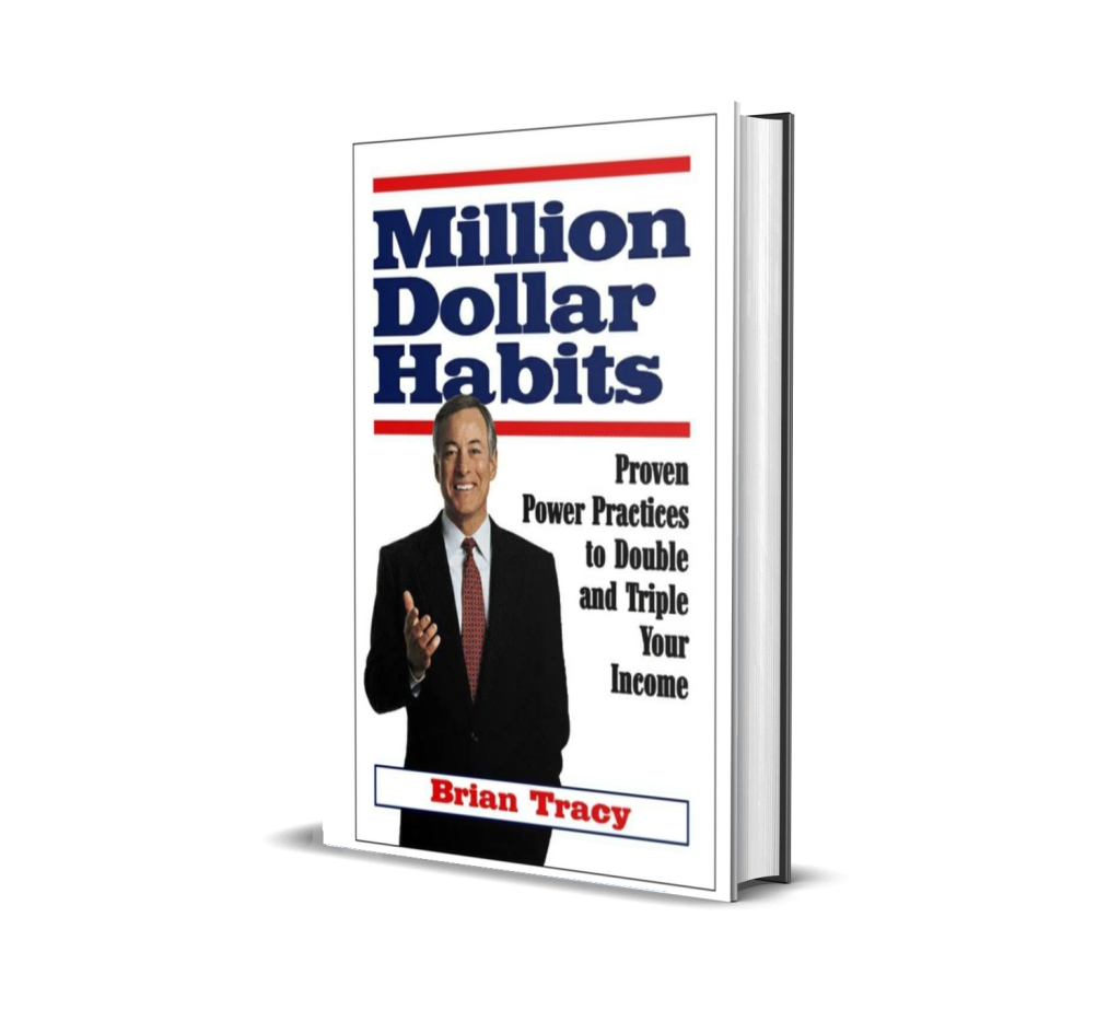 Million dollar habits by Brian Tracy