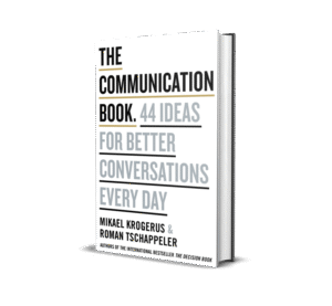 THE COMMUNICATION BOOK - 44 IDEAS FOR BETTER CONVERSATIONS EVERY DAY