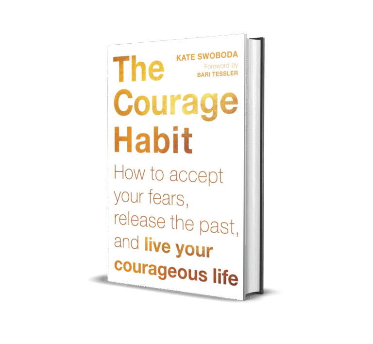 The Courage Habit  How to Accept Your Fears Release the Past and Live Your Courageous Life 4584