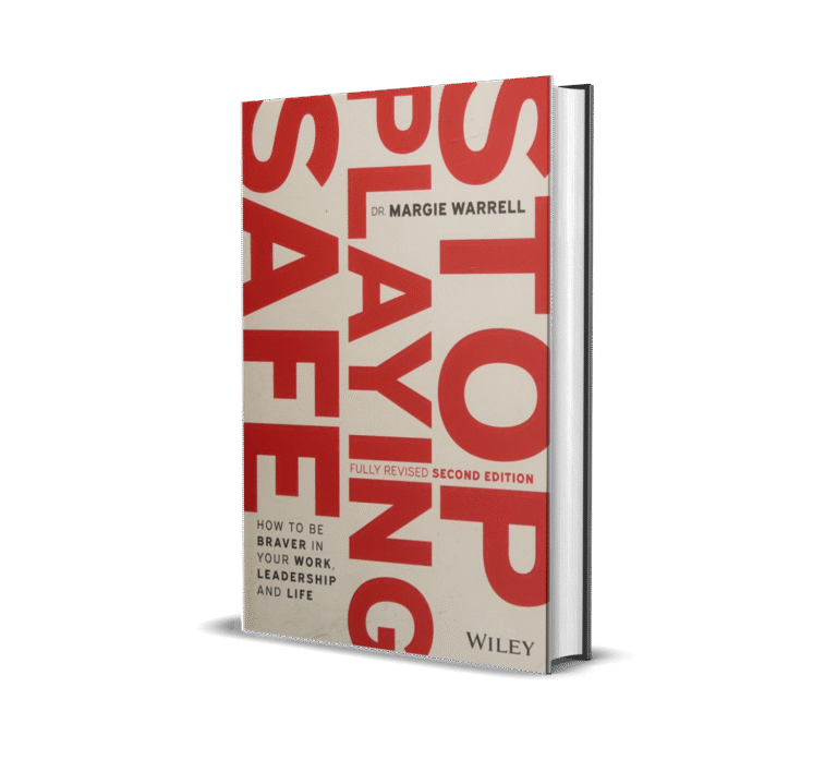 Stop Playing Safe How to Be Braver in Your Work Leadership and Life  Margie Warrell 1112