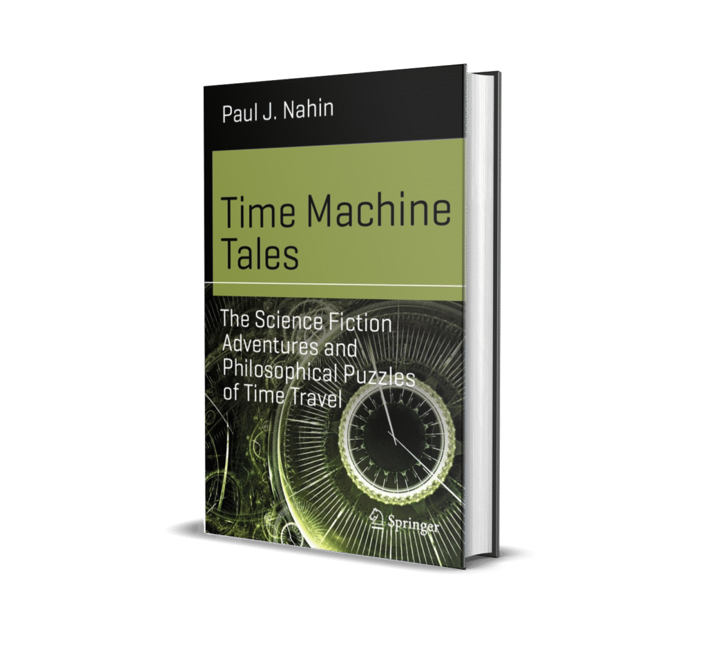 Time Machine Tales The Science Fiction Adventures and Philosophical Puzzles of Time Travel P