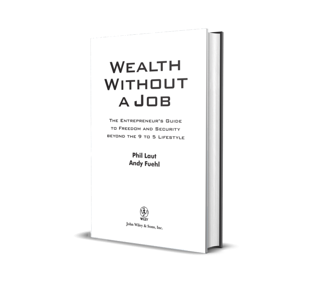 Wealth Without a Job  by Phil Laut and Andy Fuehl 1256
