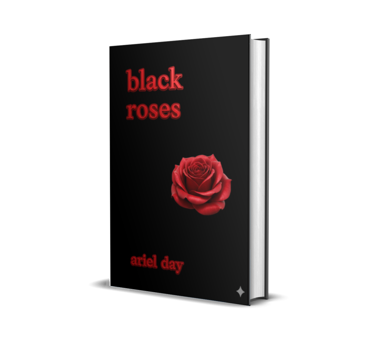 Black Roses Poems About Love Heartbreak Mental Health By Ariel Day  1061